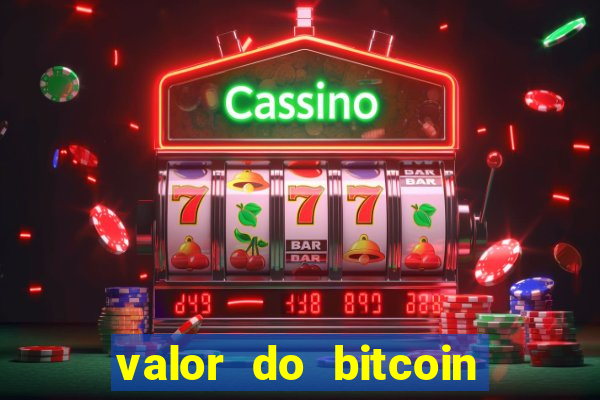 valor do bitcoin em 2020 em reais